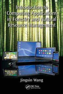 Introduction to Computing Applications in Forestry and Natural Resource Management by Jingxin Wang