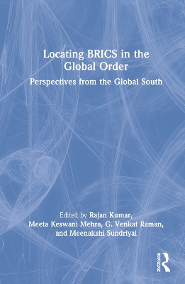 Locating BRICS in the Global Order: Perspectives from the Global South book