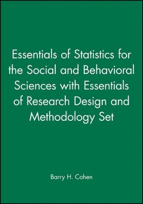 Essentials of Statistics for the Social and Behavioral Sciences by Barry H. Cohen