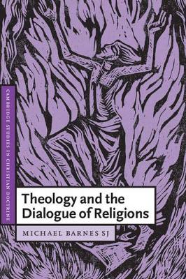 Theology and the Dialogue of Religions by S. J. Michael Barnes
