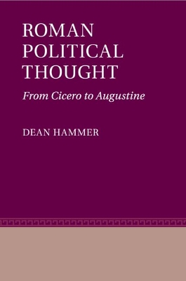 Roman Political Thought: From Cicero to Augustine book