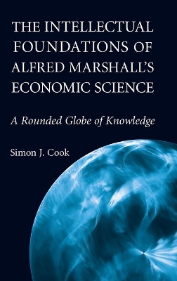 Intellectual Foundations of Alfred Marshall's Economic Science book
