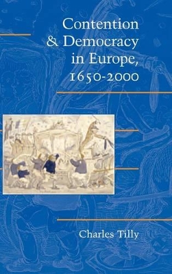 Contention and Democracy in Europe, 1650-2000 book