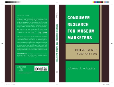 Consumer Research for Museum Marketers by Margot Wallace