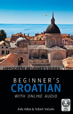 Beginner's Croatian with Online Audio book