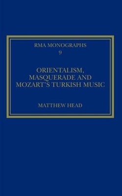 Orientalism, Masquerade and Mozart's Turkish Music book