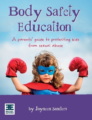 Body Safety Education by Jayneen Sanders