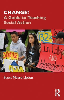 CHANGE!: A Guide to Teaching Social Action by Scott Myers-Lipton