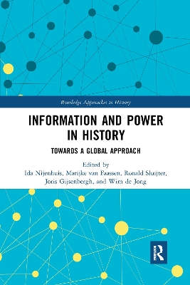 Information and Power in History: Towards a Global Approach by Ida Nijenhuis