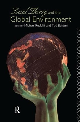 Social Theory and the Global Environment by Michael Redclift