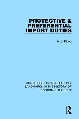 Protective and Preferential Import Duties by A. C. Pigou