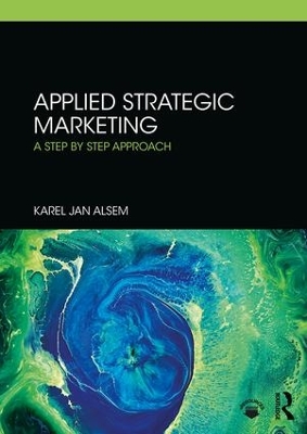 Applied Strategic Marketing: A Step by Step Approach book