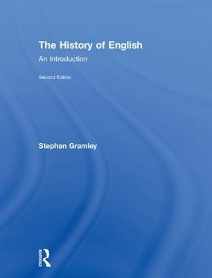 The History of English: An Introduction by Stephan Gramley