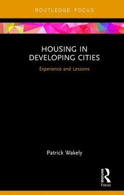 Housing in Developing Cities by Patrick Wakely