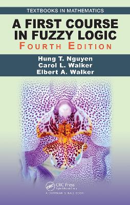 A First Course in Fuzzy Logic by Hung T. Nguyen