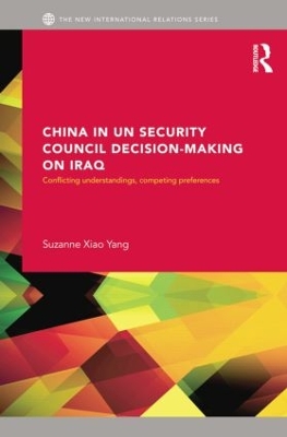 China in UN Security Council Decision-Making on Iraq book