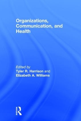 Organizations, Communication, and Health book