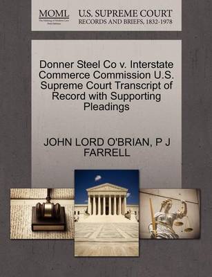 Donner Steel Co V. Interstate Commerce Commission U.S. Supreme Court Transcript of Record with Supporting Pleadings book