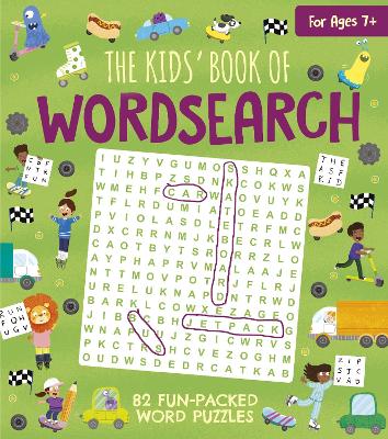 The Kids' Book of Wordsearch: 82 Fun-Packed Word Puzzles by Ivy Finnegan