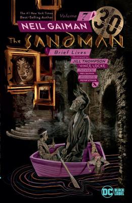 The Sandman Vol. 7: Brief Lives 30th Anniversary Edition book