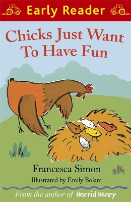 Early Reader: Chicks Just Want to Have Fun book