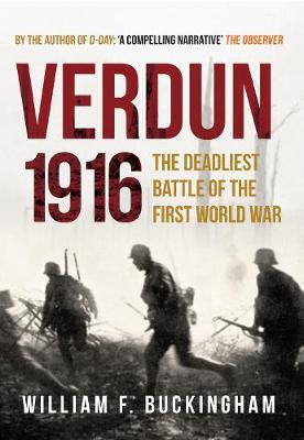 Verdun 1916 by William F Buckingham