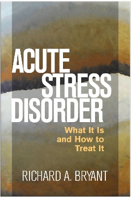 Acute Stress Disorder by Richard A. Bryant