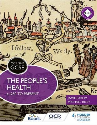 OCR GCSE History SHP: The People's Health c.1250 to present book