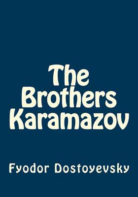 The Brothers Karamazov by Constance Garrett