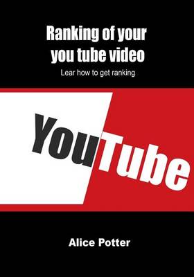Ranking of Your You Tube Video: Lear How to Get Ranking book