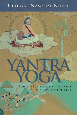 Yantra Yoga by Chogyal Namkhai Norbu