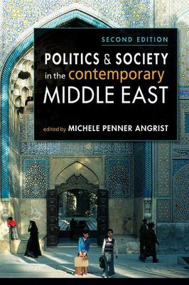 Politics & Society in the Contemporary Middle East by Michele Penner Angrist