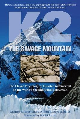 K2, The Savage Mountain by Charles Houston