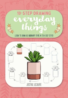 Ten-Step Drawing: Everyday Things: Learn to Draw 60 Ordinary Items in Ten Easy Steps! book