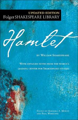 The Tragedy of Hamlet: Prince of Denmark by William Shakespeare