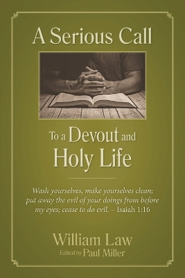 A A Serious Call to a Devout and Holy Life by William Law