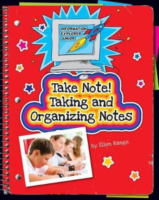 Take Note! Taking and Organizing Notes book