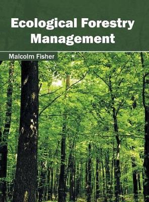 Ecological Forestry Management book