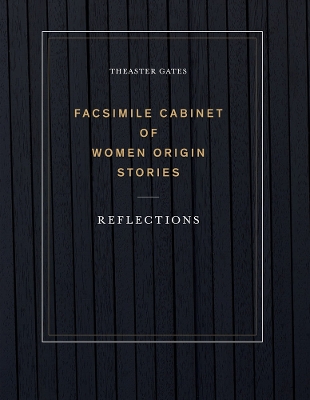 Theaster Gates: Facsimile Cabinet of Women Origin Stories: Reflections book