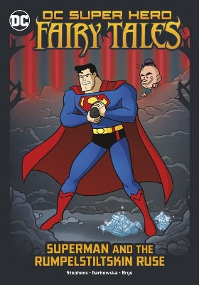 Superman and the Rumpelstiltskin Ruse by Sarah Hines Stephens