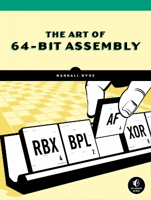 The Art of 64-Bit Assembly, Volume 1: x86-64 Machine Organization and Programming book