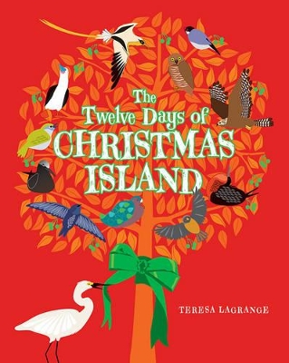 Twelve Days of Christmas Island by Teresa Lagrange