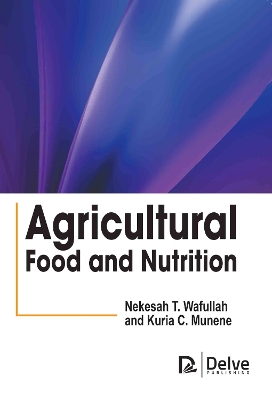 Agricultural Food and Nutrition book