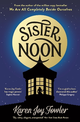 Sister Noon by Karen Joy Fowler