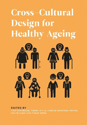 Cross-Cultural Design for Healthy Ageing by Lisa Scharoun