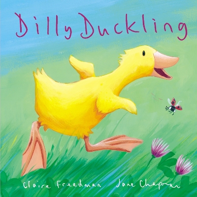 Dilly Duckling by Claire Freedman