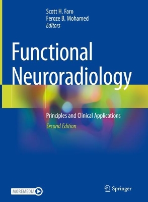 Functional Neuroradiology: Principles and Clinical Applications by Scott H. Faro