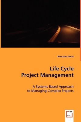 Life Cycle Project Management book