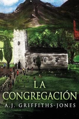 La Congregación by A J Griffiths-Jones