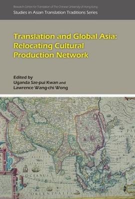 Translation and Global Asia: Relocating Cultural Production Network book